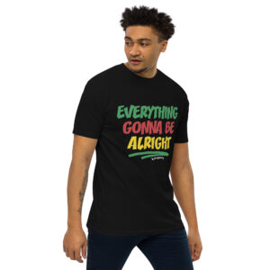 Reggaefy Everything Alright Premium Tee