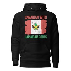 Canadian With Jamaican Roots Hoodie