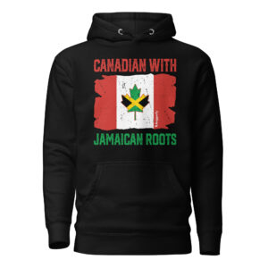 Canadian With Jamaican Roots Reggaefy Hoodie