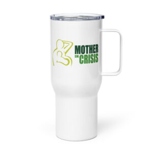 Mother In Crisis Travel Mug